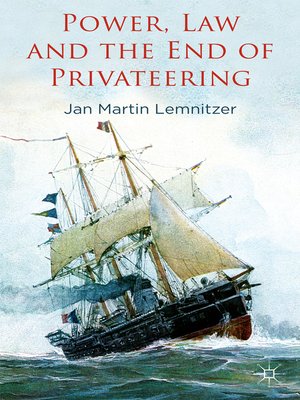 Power, Law and the End of Privateering - ebook